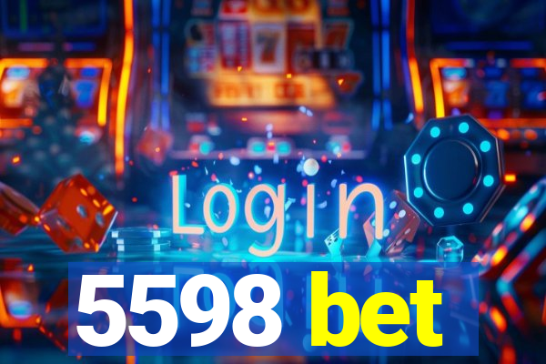 5598 bet